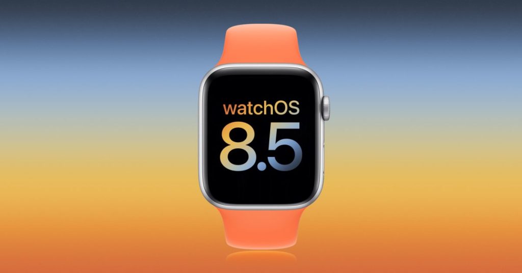 Time to update your Apple Watch software with watchOS 8.5