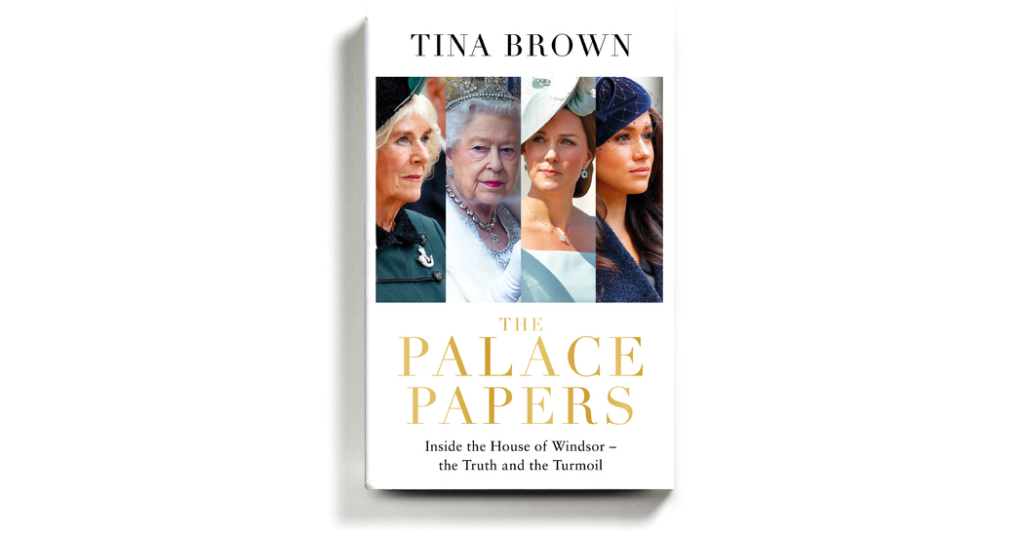 Tina Brown Captures the Royal Plot in 'The Palace Papers'